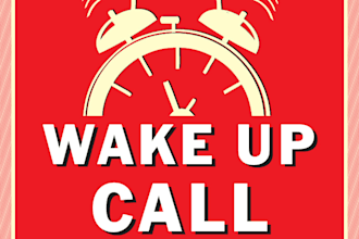 be your wakeup call assistant