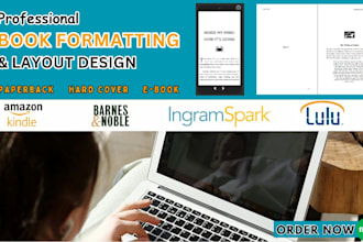 do book formatting and publishing for amazon kdp, ingramspark and lulu