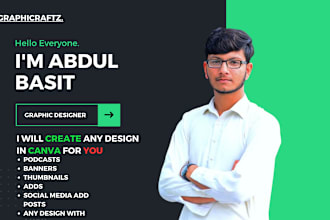 design posts,podcast,ads,thumbnail,banners,logo of premium quality through canva