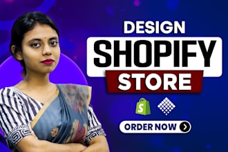 do shopify store design, create shopify dropshipping store, or shopify website