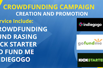 create crowdfunding, gofundme, kickstarter, indiegogo campaign promotion