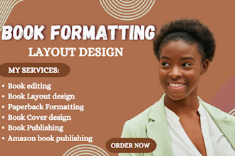 do book formatting, book layout design and paperback, editing for amazon KDP