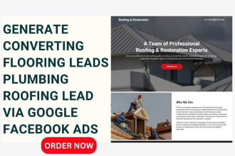 generate converting flooring leads plumbing roofing lead via google facebook ads