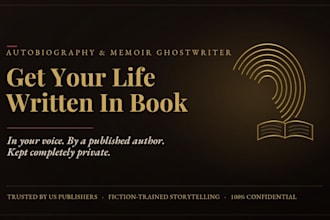 be your autobiography and memoir ghostwriter to tell your life story