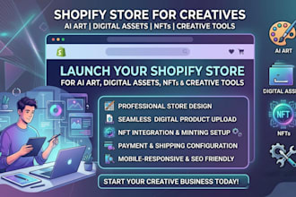 design shopify store for ai art, digital assets, nfts, and creative tools