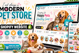 design a modern pet store and pet supplies shopify website