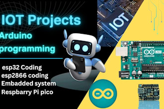 do iot projects, arduino programming for arduino uno, esp32 and embadded system