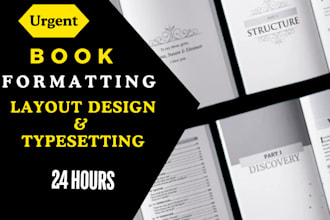 do book formatting, layout design and typesetting   in 24 hrs