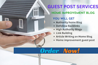 provide guest post on high da home improvement blog