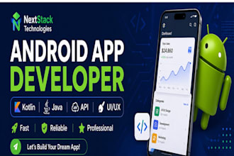 develop an android app or will be your android app developer