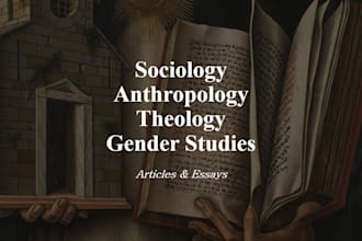 assist in sociology, anthropology, theology and gender studies articles