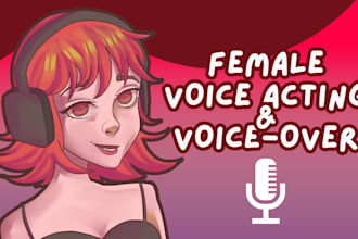 record a female voice over or voice acting
