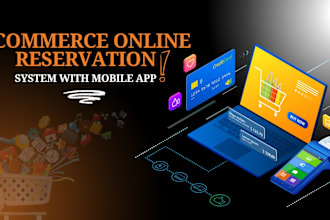develop pos, inventory, ecommerce, online reservation system with mobile apps
