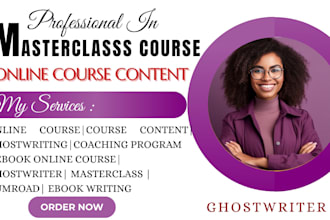 create masterclass online course content, lesson plan, workbook, video course