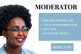 be your nft discord moderator, telegram admin, chatter, community manager