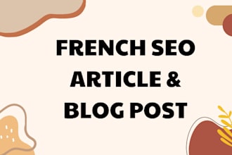 write high quality SEO blog posts and articles in french