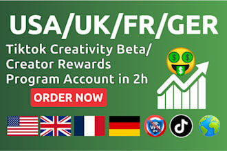create USA, UK, ger, fr tiktok account with creativity program beta in 2hr