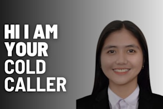 be your dedicated cold caller for your services