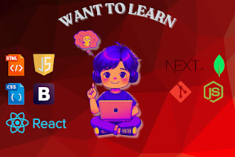 tutor, teach or help you learn html, css, javascript, react and mern stack