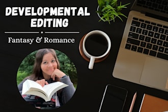 developmental edit your romance or fantasy novel