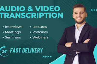 do audio and video transcription in 24 hrs
