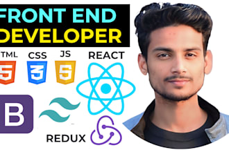be your front end web developer using HTML CSS and react js website development