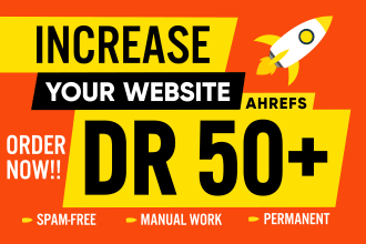 increase dr 50 plus ahrefs dr increase of your website