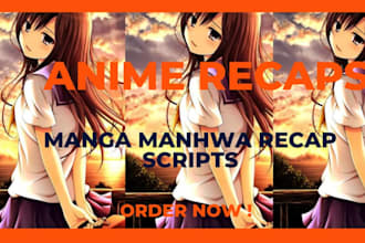 write manhwa recap script, manga recap script, nsfw script, comic script for you