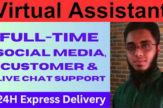 be your full time virtual assistant