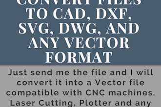 convert any file to vector and cad format dwg, dxf, svg, etc for laser cut