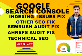 fix google search console indexing issues, semrush, ahrefs site audit