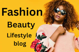 write fashion ,beauty and lifestyle blog