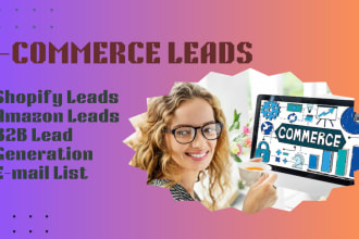 provide ecommerce leads, b2b lead, shopify lead, email lists