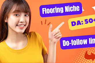 provide flooring niche guest post with dofollow backlink