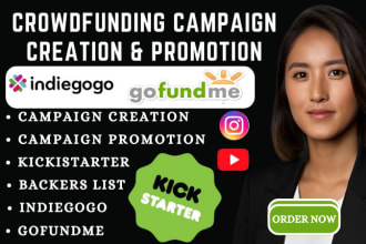 do crowdfunding campaign creation promotion on kickstarter indiegogo gofundme