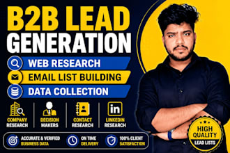 do b2b lead generation, web research, data collection and email list building
