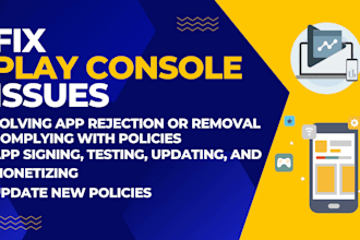 help you solve google play console issues app submission rejections