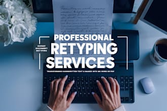 retype any document, handwritten text, into ms word or PDF