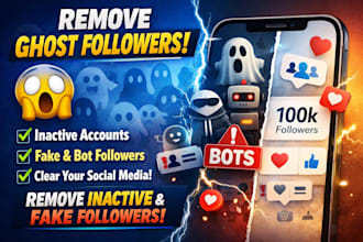remove ghost followers and fake bot inactive