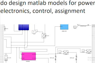 do design matlab models for power electronics, control, assignment