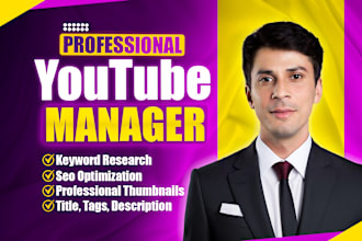 be your youtube video SEO expert and channel growth manager