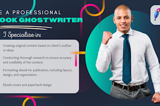 be your ebook writer, ghost book writer, amazon kindle book publisher