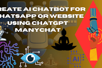 create ai chatbot for whatsapp or website using chatgpt, manychat or uchat
