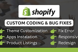 do shopify custom coding or fix bugs and errors