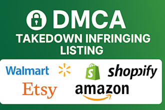 remove copied and stolen products from amazon,etsy,walmart,shopify under dmca