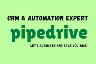 consult, implement, integrate and automate pipedrive CRM as an expert