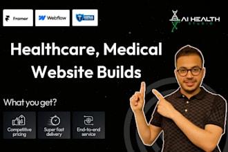design, build hipaa healthcare, dental, clinic framer webflow website