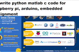do write python matlab c code for raspberry pi, arduino, embedded assignment