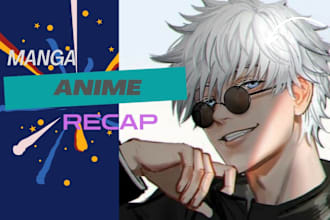 write engaging manhwa and manga recap script for youtube