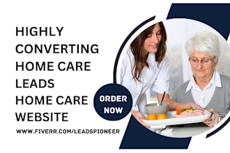 generate home care leads elderly care leads home care website mortgage leads